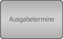 Ausgabetermine